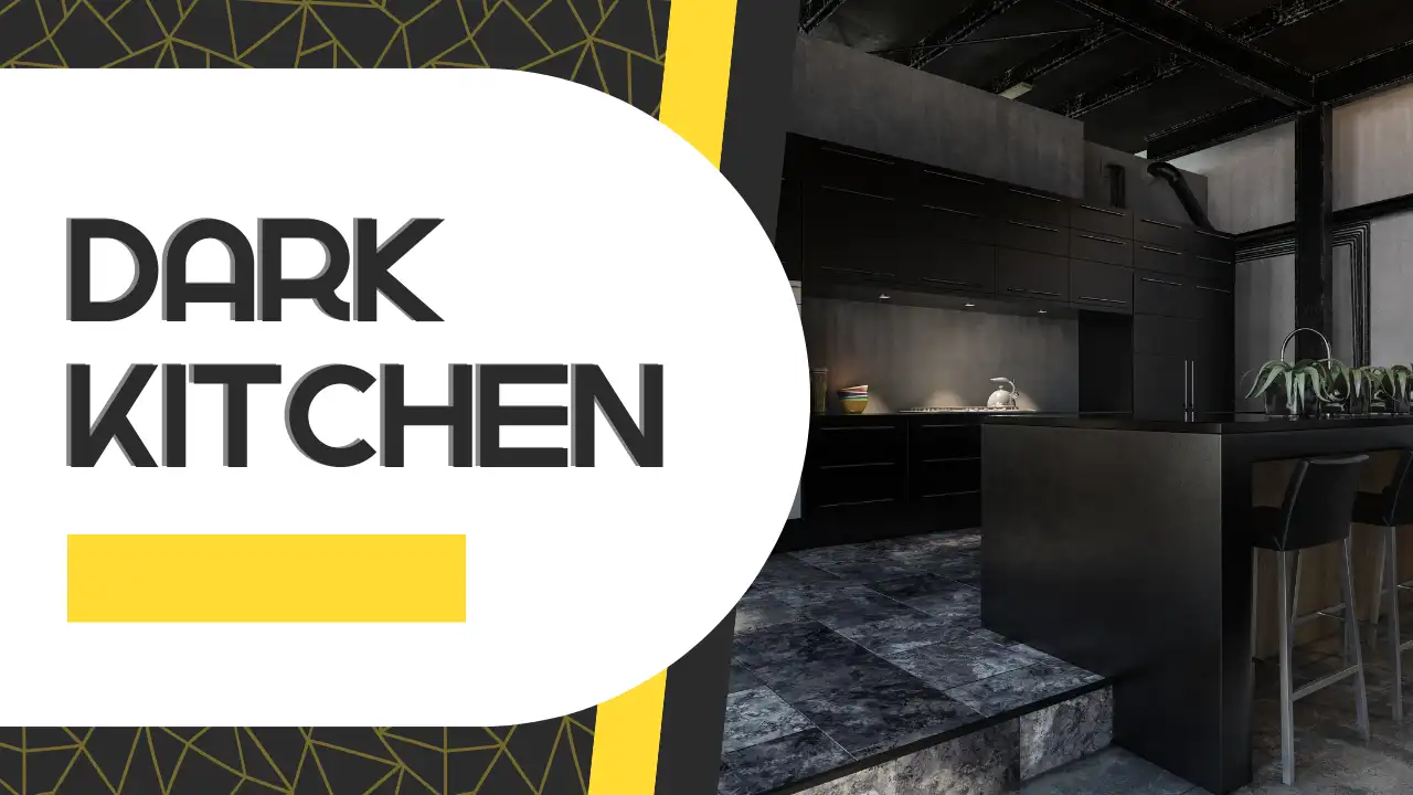 What Is a Dark Kitchen